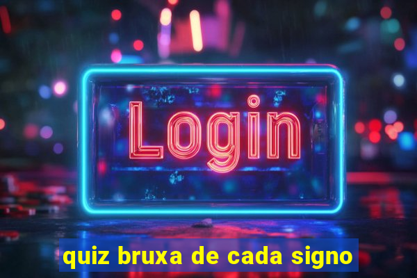 quiz bruxa de cada signo